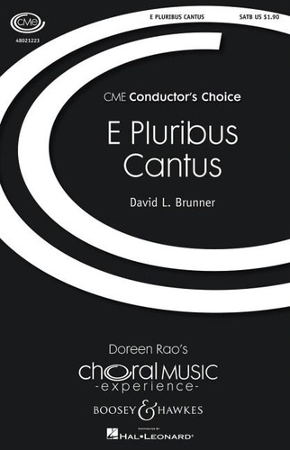 David l. Brunner - Choral Music Experience  : E Pluribus Cantus - mixed choir (SATB) and piano. Partition de chœur..