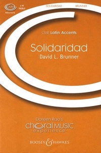 David l. Brunner - Choral Music Experience  : Solidaridad - 2-part treble voices (SS) and piano. Partition de chœur..