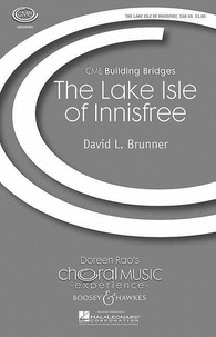 David l. Brunner - Choral Music Experience  : The Lake Isle of Innisfree - mixed choir (SAB), oboe and piano..