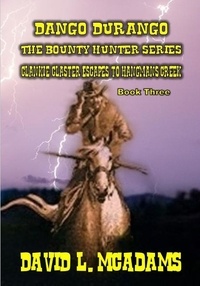  David L. McAdams - Dango Durango - The Bounty Hunt - Book 3 - Dango Durango, #3.