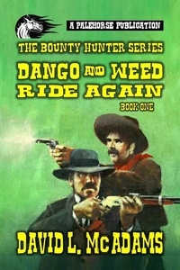  David L. McAdams - Dango Durango-The Bounty Hunter Series-Book 1 - Dango Durango, #1.