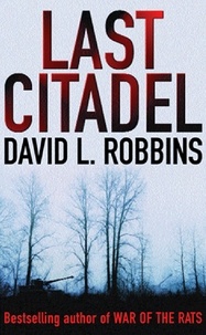 David L. Robbins - Last Citadel.