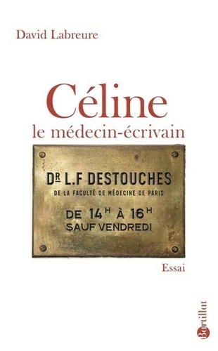 Céline. Le médecin écrivain