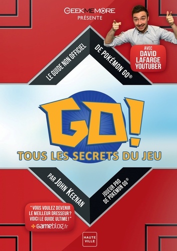 Pokemon Go ! Tous les secrets du jeu. Le guide non officiel de Pokemon Go - Occasion