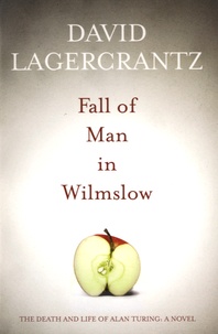 David Lagercrantz - The Fall of a Man in Wilmslow.