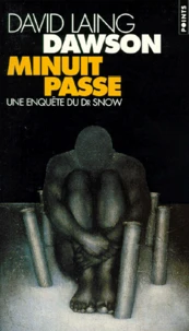 Minuit Passe. Une Enquete Du Dr Snow