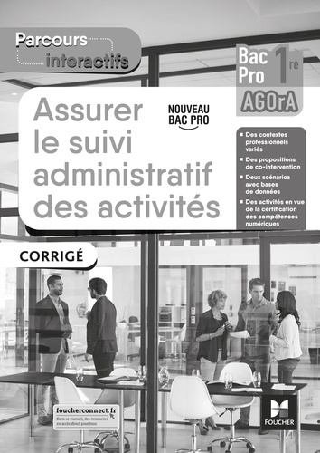 David Lallement et Luc Fages - Assurer le suivi administratif des activités 1re Bac Pro AGOrA - Corrigé.