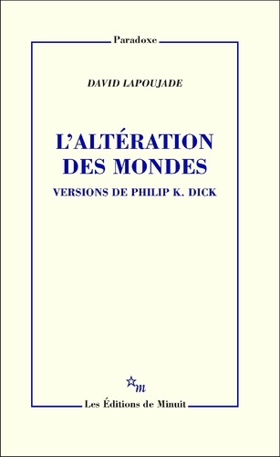 L'altération des mondes. Version de Philip K.Dick