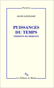 David Lapoujade - Puissances du temps - Versions de Bergson.