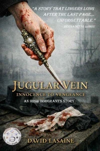 Jugular Vein: Innocence to Vengeance an Irish Immigrant's Story