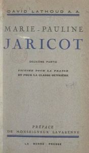 Marie-Pauline Jaricot (2). Victime pour la France et pour la classe ouvrière