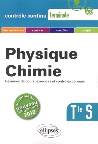 Physique Chimie Tle S. Conforme au nouveau programme 2012