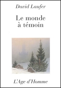 David Laufer - Le Monde A Temoin.