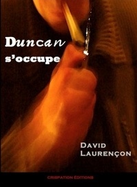 David Laurençon - Duncan s'occupe.