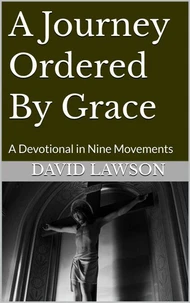 A Journey Ordered By Grace