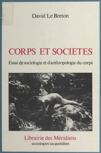 Corps et Société : Essai de sociologie et anthropologie du corps