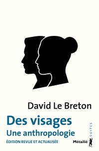 David Le Breton - Des visages - Une anthropologie.