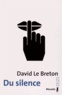 David Le Breton - Du silence.