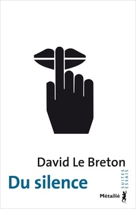 David Le Breton - Du silence.