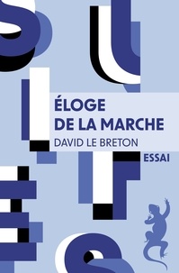 David Le Breton - Eloge de la marche.