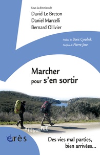 David Le Breton et Daniel Marcelli - Marcher pour s'en sortir - Un travail social créatif pour les jeunes en grande difficulté.