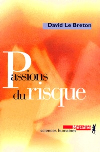 David Le Breton - Passions du risque.