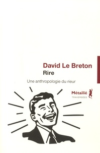 Rire - Une anthropologie du rieur.pdf