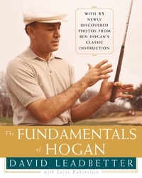 David Leadbetter - The Fundamentals of Hogan.