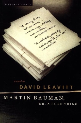 David Leavitt - Martin Bauman - or, A Sure Thing.
