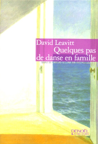 David Leavitt - Quelques pas de danse en famille.