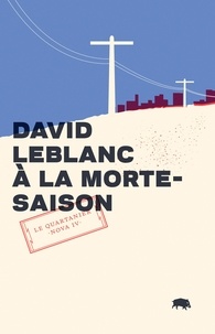 David LeBlanc - A la morte-saison.