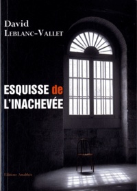 David Leblanc-Vallet - Esquisse de l'inachevée.