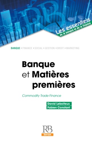 David Leboiteux et Fabien Constant - Banques et matières premières - Commodity Trade Finance.