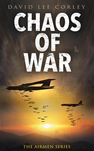  David Lee Corley - Chaos of War - The Airmen Series, #18.