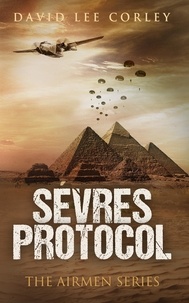  David Lee Corley - Sevres Protocol - The Airmen Series, #5.