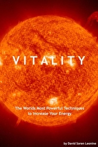  David Leonine - Vitality: The Worlds Most Powerful Techniques to Increase Your Energy.