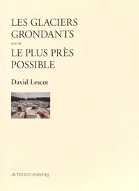 Les glaciers grondants