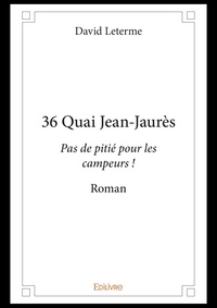 David Leterme - 36 quai jean jaurès - Pas de pitié pour les campeurs ! - Roman.