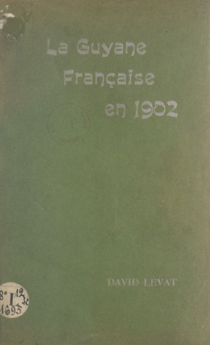 La Guyane française en 1902