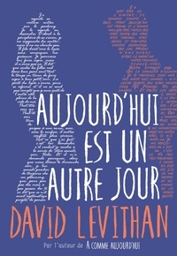 David Levithan - Aujourd'hui est un autre jour.