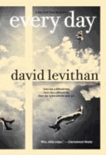 David Levithan - Every Day.