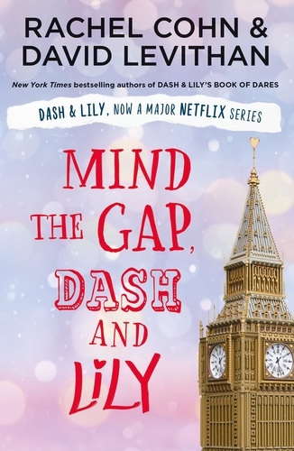 David Levithan et Rachel Cohn - Mind the Gap, Dash and Lily.