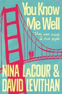 David Levithan et Nina Lacour - You Know Me Well.