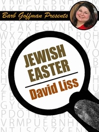  David Liss - Jewish Easter - Barb Goffman Presents.