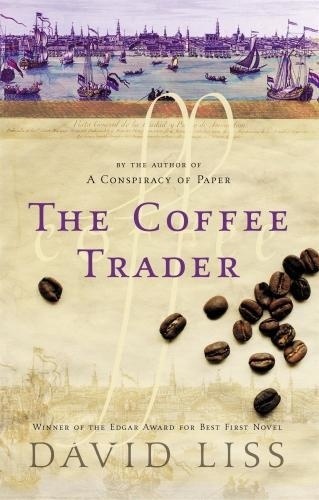 David Liss - The Coffee Trader.