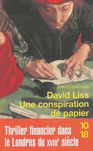 David Liss - Une conspiration de papier.