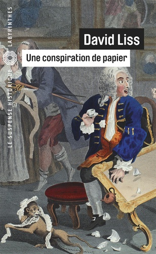 David Liss - Une conspiration de papier.