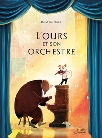 David Litchfield - L'Ours et son orchestre.