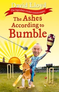 David Lloyd - The Ashes According to Bumble.