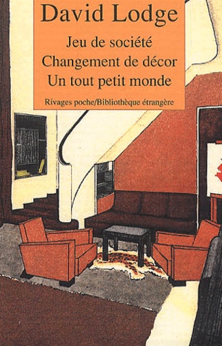 David Lodge - David Lodge Coffret 3 Volumes : Un Tout Petit Monde. Changement De Decor. Jeu De Societe.